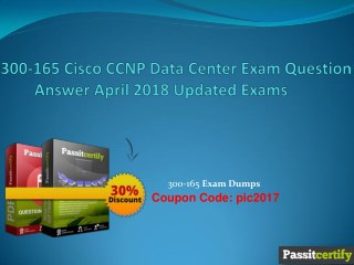 300-165 Cisco CCNP Data Center Exam Question Answer April 2018 Updated Exams