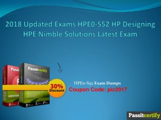 2018 Updated Exam HPE0-S52Â HP Designing HPE Nimble Solutions Latest Exam