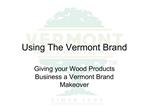 Using The Vermont Brand