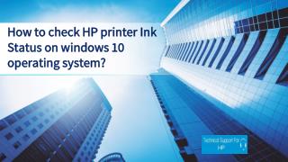 How to check HP printer Ink Status on windows 10 operating system?