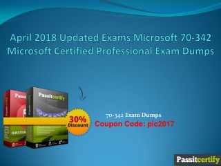 April 2018 Updated Exams Microsoft 70-342 Microsoft Certified Professional Exam Dumps