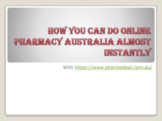 How You Can Do Online Pharmacy Australia Almost Instantly