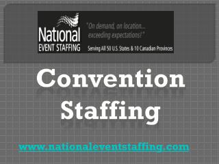 Convention Staffing - www.nationaleventstaffing.com