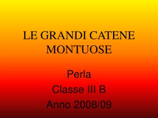 LE GRANDI CATENE MONTUOSE