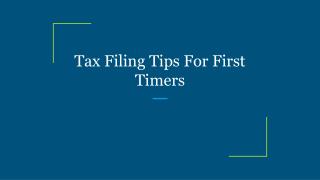 Tax Filing Tips For First Timers