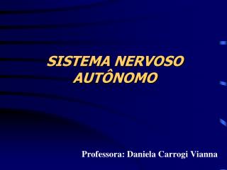SISTEMA NERVOSO AUTÔNOMO
