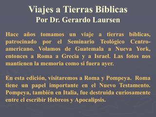 Viajes a Tierras Bíblicas Por Dr. Gerardo Laursen