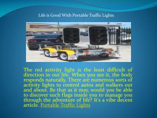 Life is Good With Portable Traffic Lights