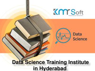 Data Science Training Institute in Hyderabad, Best Data Science online training in Hyderabad â€“ KMRsoft