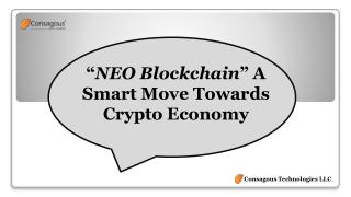 NEO Blockchain A Smart Move Towards Crypto Economy