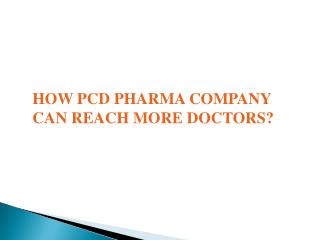 How PCD Pharma Company Can Reach More Doctors? - Fossil Remediesq