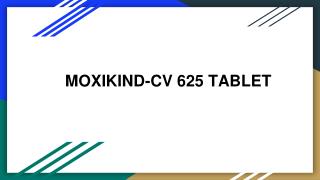 MOXIKIND CV 625 TABLET - Uses, Side Effects, Substitutes