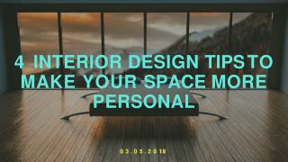 4 Interior Design Tips to Make your Space more Personal