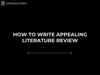 How to write appealing Literature Review