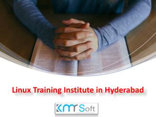 Linux Training Institute in Hyderabad, Best Linux online training in Hyderabad - KMRsoft