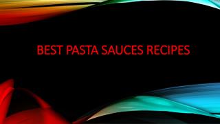 BEST PASTA SAUCES RECIPES