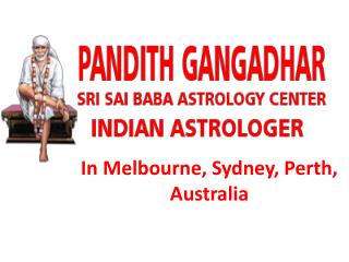Astrologer In Melbourne Famous For Best Vedic Astrology In Melbourne, Sydney, Perth, Brisbane, Adelaide, Australia