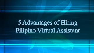 5 Advantages of Hiring Filipino Virtual Assistant