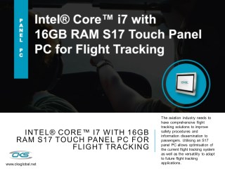 IntelÂ® Coreâ„¢ i7 with 16GB RAM S17 Touch Panel PC for Flight Tracking