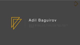 Adil Baguirov - Experienced business owner