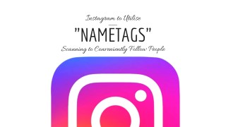 Instagram to Utilise â€œNametagsâ€ Scanning to Conveniently Follow People