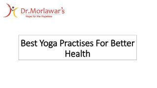 Yoga Practices For Better Health And Wealth | Dr. Morlawars