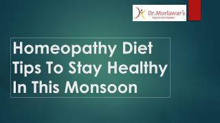 Diet And Nutrition Tips To Stay Healthy In This Monsoon - Dr.Morlawars