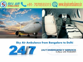 Sky Air Ambulance from Bangalore to Delhi at an Affordable Price