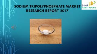 Sodium Tripolyphosphate Market Research Report 2017