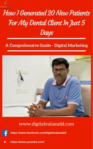 How I Generated 20 New Patients For My Dental Client In Just 5 Days | Healthcare digital marketing agency in Bangalore