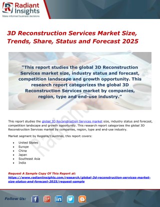 3 d reconstruction services market size, trends, share, status and forecast 2025