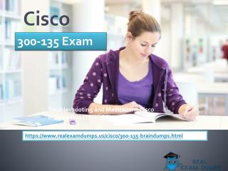 Get Valid Cisco 300-135 Exam Braindumps - 300-135 Exam Dumps