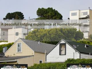 A peaceful lodging experience at Home trotting