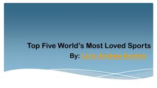 Most Loved Sports in World by Livio Andrea Acerbo
