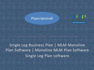 Single Leg Plan software | MLM Monoline Plan Software | Monoline MLM Plan Software