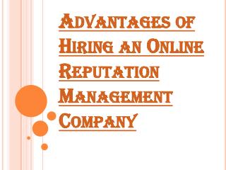Benefits of Employing Online Reputation Management Company