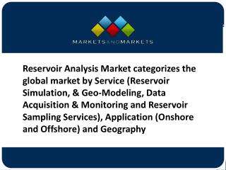 Reservoir Analysis Market Forecast to 2023â€“ Application and Company Profiles Analysis
