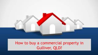 Key points â€“ Consider before buying a property in Gulliver