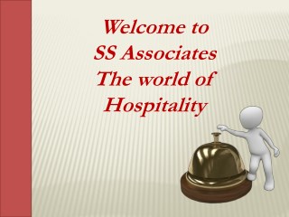 SS Associates Is A Well-Known And Experienced Hospitality Management Company