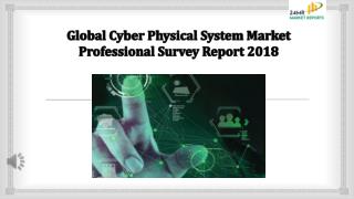 Global Cyber Physical System Market Professional Survey Report 2018
