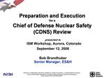 Preparation and Execution for a Chief of Defense Nuclear Safety CDNS Review