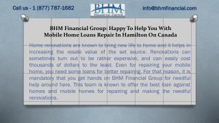 BHM Financial Group: Happy To Help You With Mobile Home Loans Repair In Hamilton On Canada