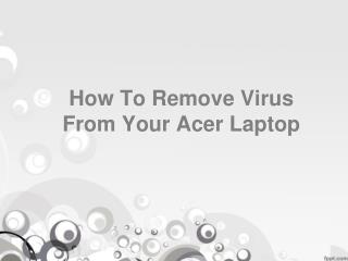 How To Remove Virus From Acer Laptop