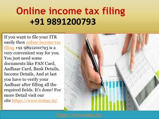 Decide Online income tax filing 91 9891200793 services to file ITR.