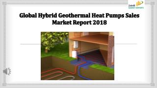 Global Hybrid Geothermal Heat Pumps Sales Market Report 2018