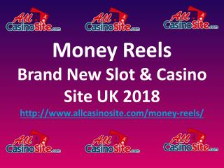 Money Reels - Brand New Slot & Casino Site UK 2018