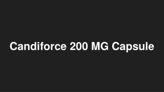 Candiforce 200 MG Capsule - Uses, Side Effects, Substitutes, Composition And More | Lybrate