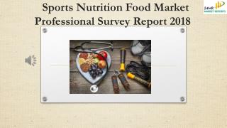 Sports Nutrition Food Market Professional Survey Report 2018