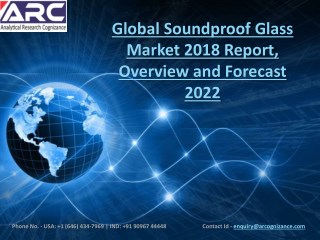 Soundproof Glass Market is Expected to Grow at High CAGR During the forecast period 2018-2022