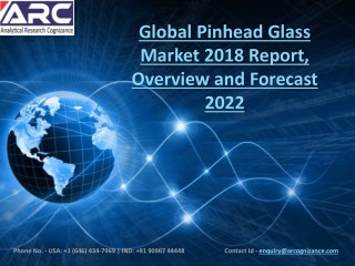 Pinhead Glass Market - Current Trends and Future Growth Opportunities